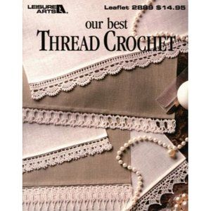 Our Best Thread Crochet (Leisure Arts #2889)